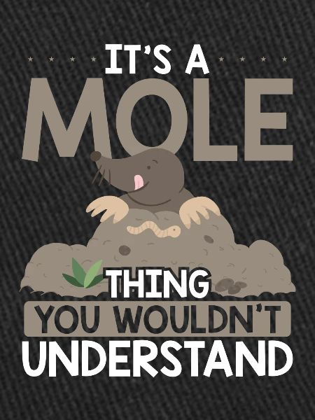 It's a mole