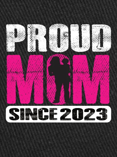 Proud Mom Since 2023