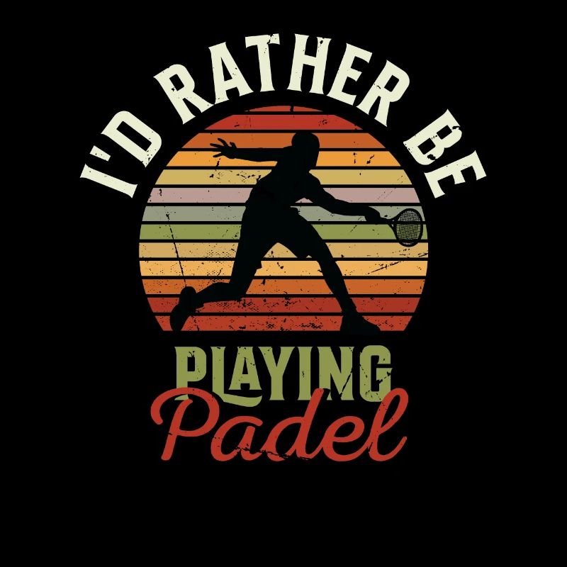 I D Rather Be Playing Padel