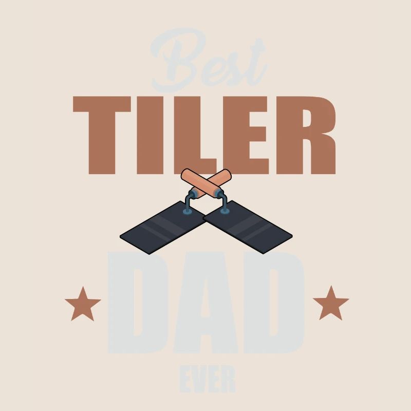 Best tiler dad ever