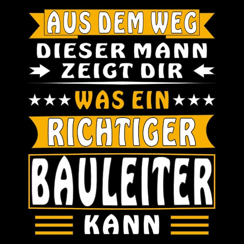 WAS EIN RICHTIGER BAULEITER KANN