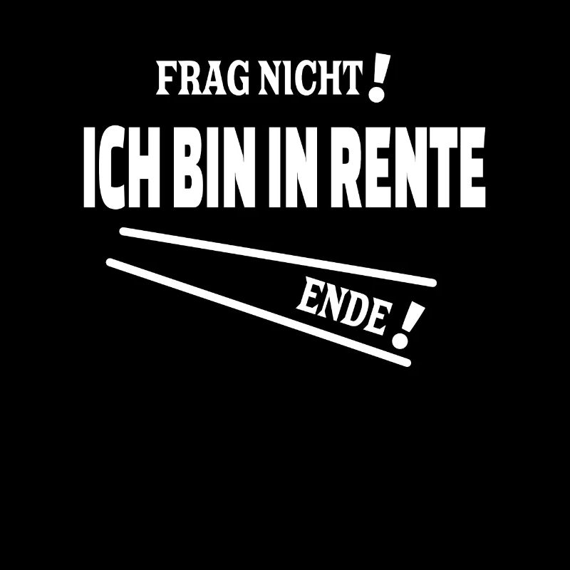 Ruhestand Rente Spruch Design