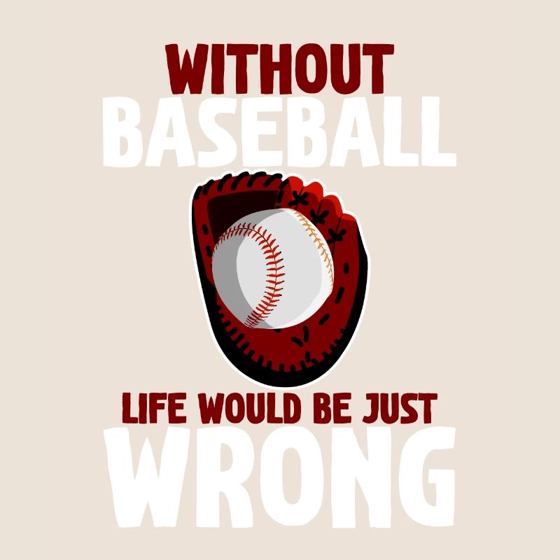 Sans le baseball, la vie serait tout simplement mauvaise 2