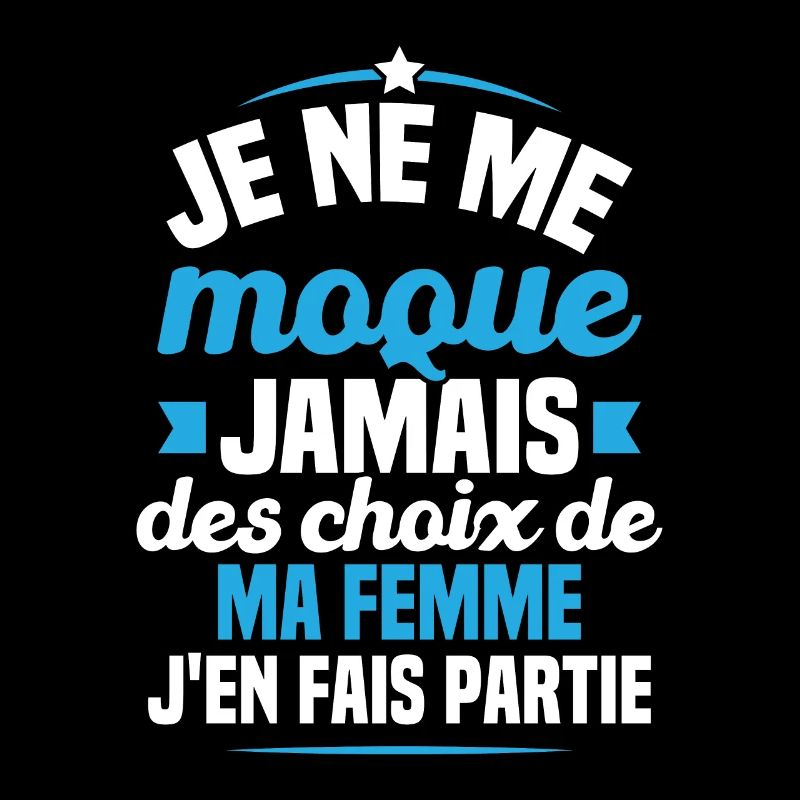 Je ne me moque jamais des choix