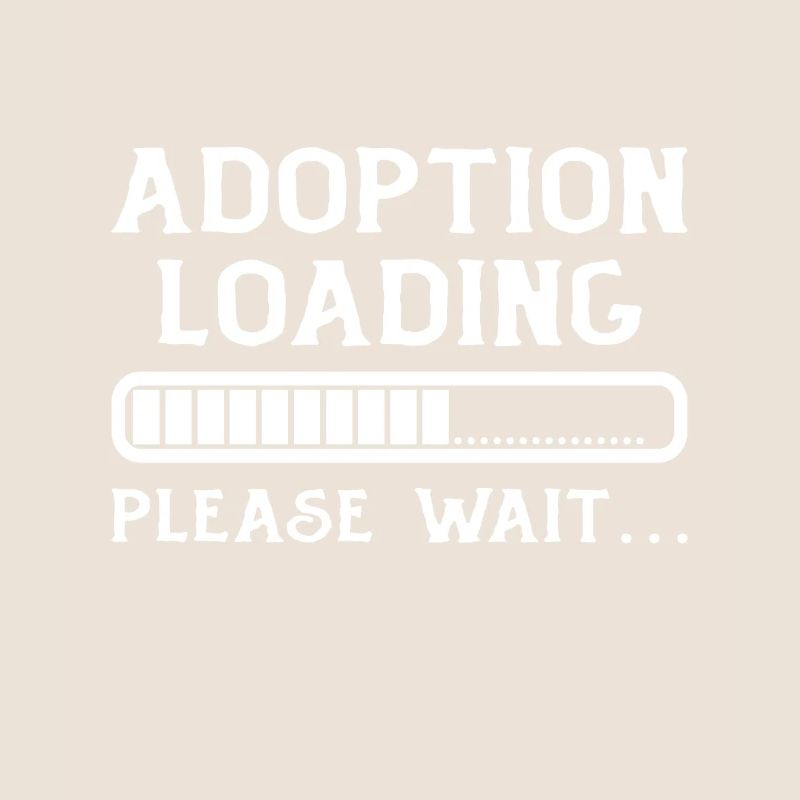 Adoption Loading Please Wait Adoption Day Fast