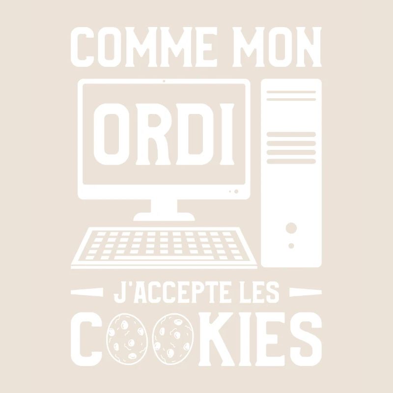 Comme Mon Ordi J'Accepte Les Cookies