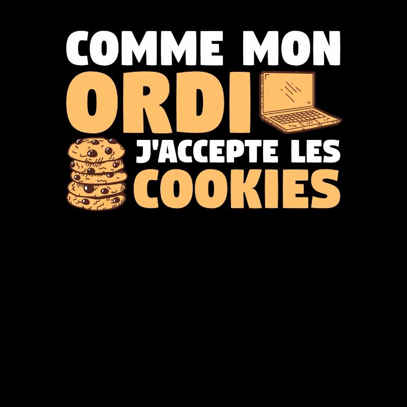 Comme Mon Ordi J'Accepte Les Cookies