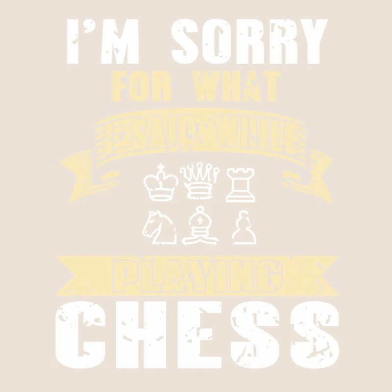 Im sorry for wait i said while playing chess