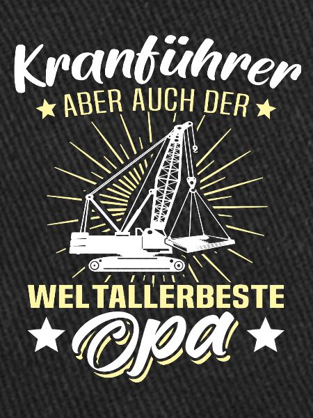 Kranfahrer Opa Kranführer Opas