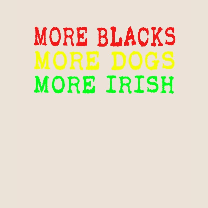 Plus de Noirs Plus d’Irlandais Plus de chiens