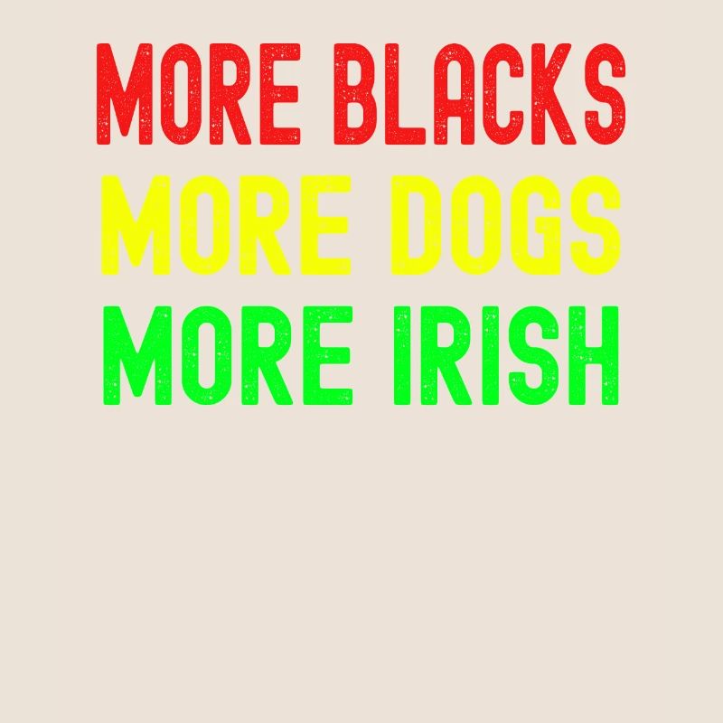 Plus de Noirs Plus d’Irlandais Plus de chiens
