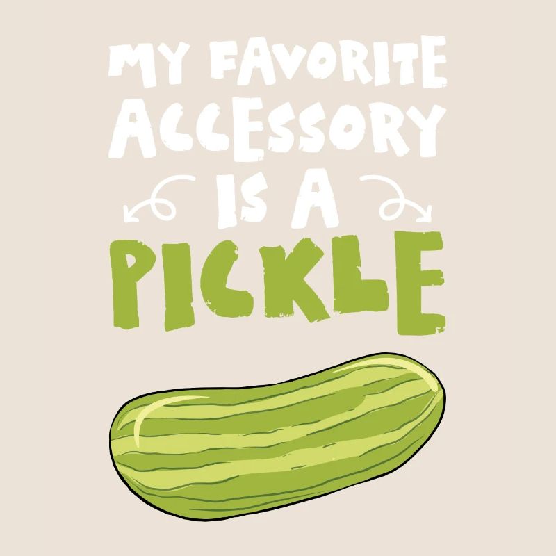 Mon accessoire préféré est un cornichon