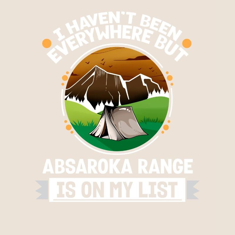 Absaroka Range Is On My List Hiking Camping Hiker