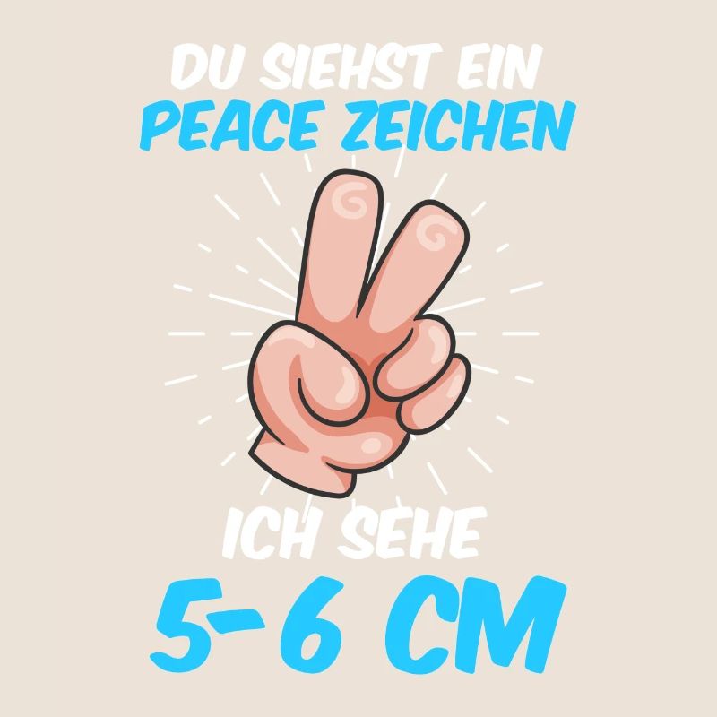 Du siehst ein Peace ich sehe 5-6 cm Hebamme
