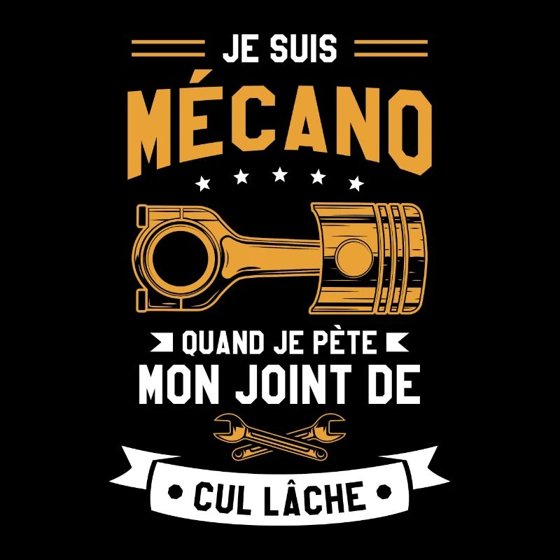 Je Suis Mécano Quand Je Pète Mon Joint De Cul