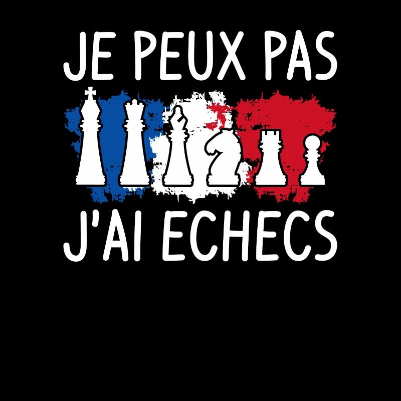 Je Peux Pas J'ai Échecs