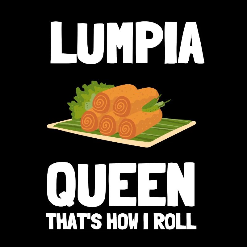 Filipino Pride Pinoy Spring Roll Lumpia Thats How