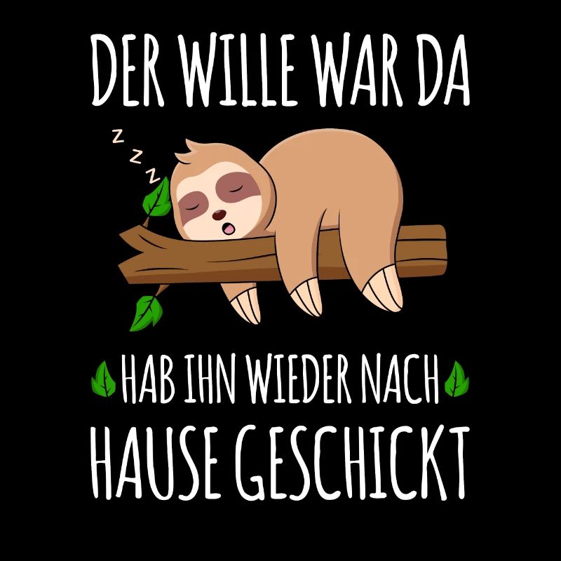 Faultier Der Wille War Da Ich Habe Ihn