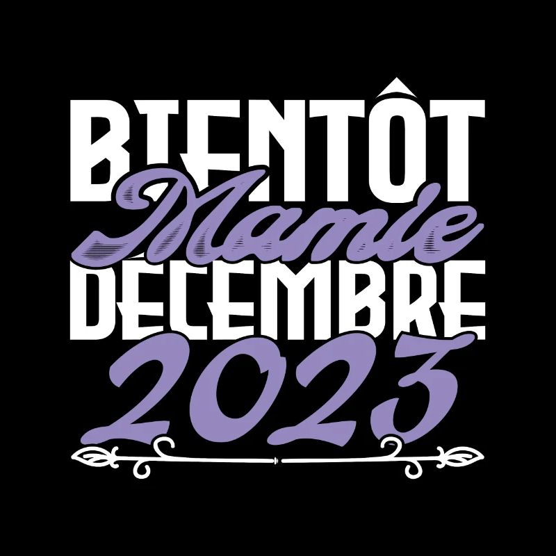Annonce grossesse. bientôt Mamie Décembre 2023.