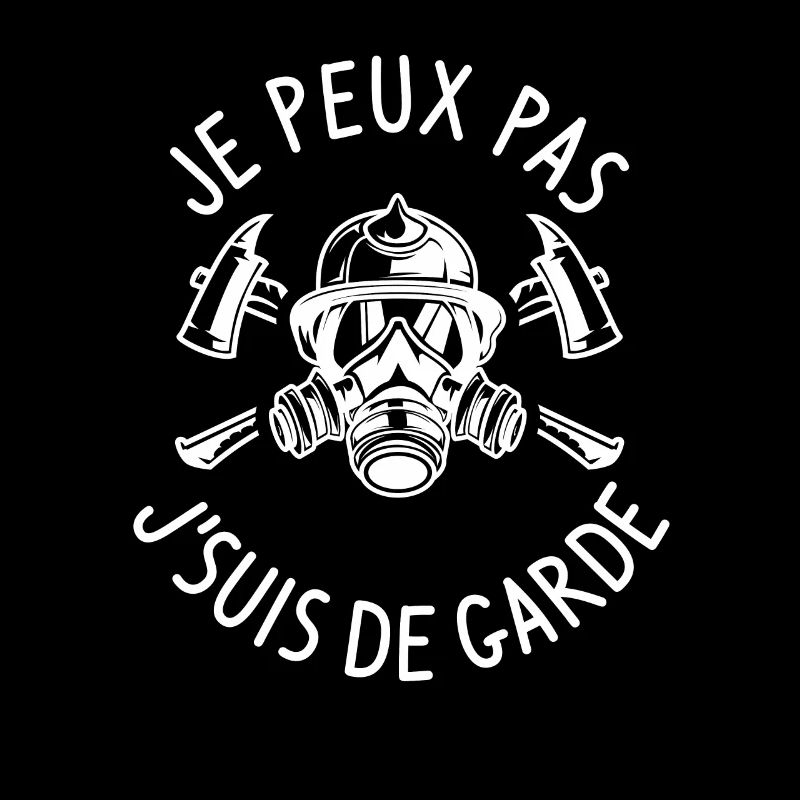 Je Peux Pas J'Suis De Garde Pompier
