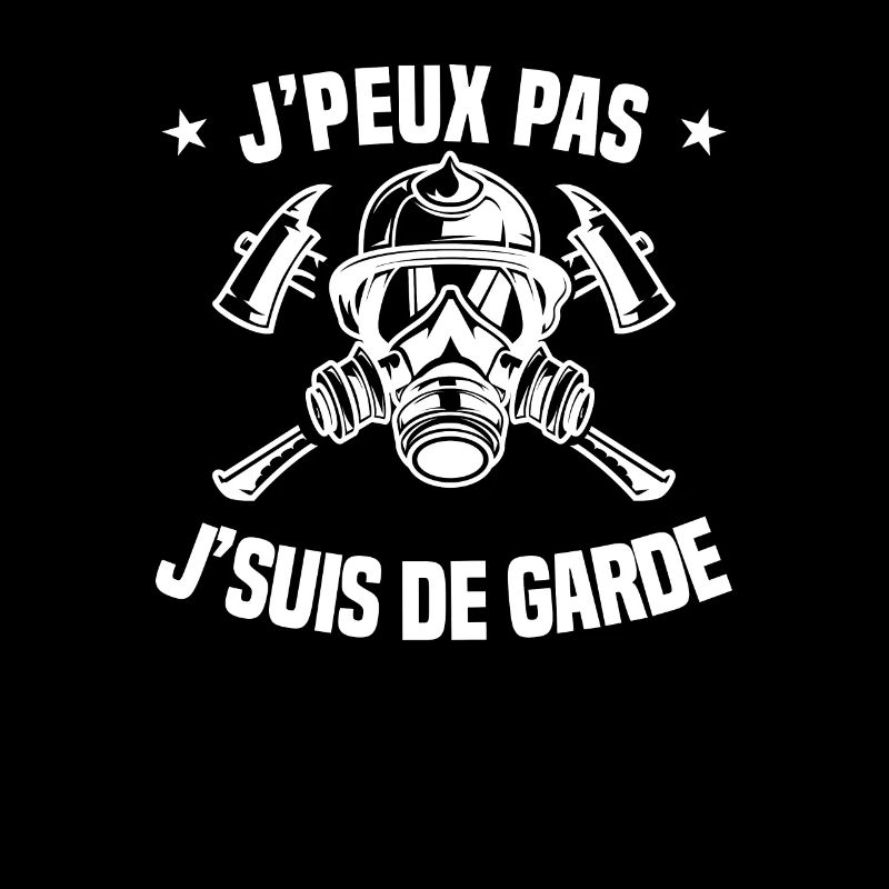 J'peux Pas J'Suis De Garde Pompier