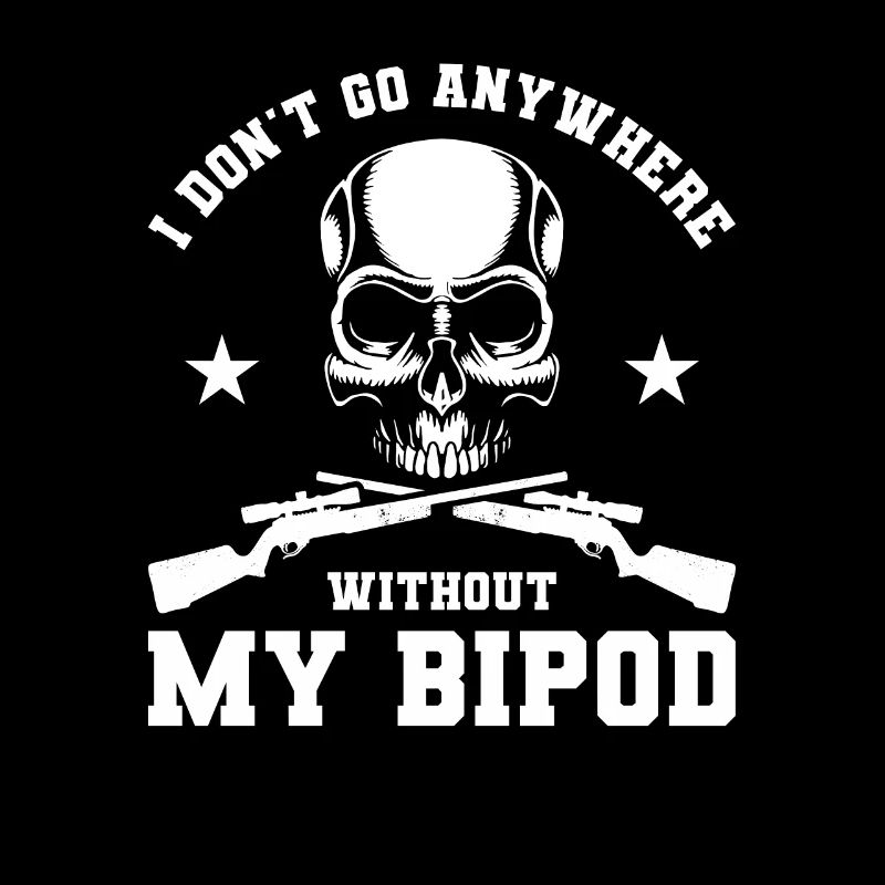 I Don't Go Anywhere Without My Bipod Coyote
