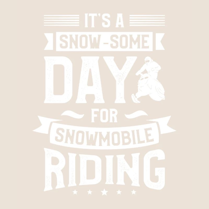 It's A Snow Some Day For Snowmobile Riding