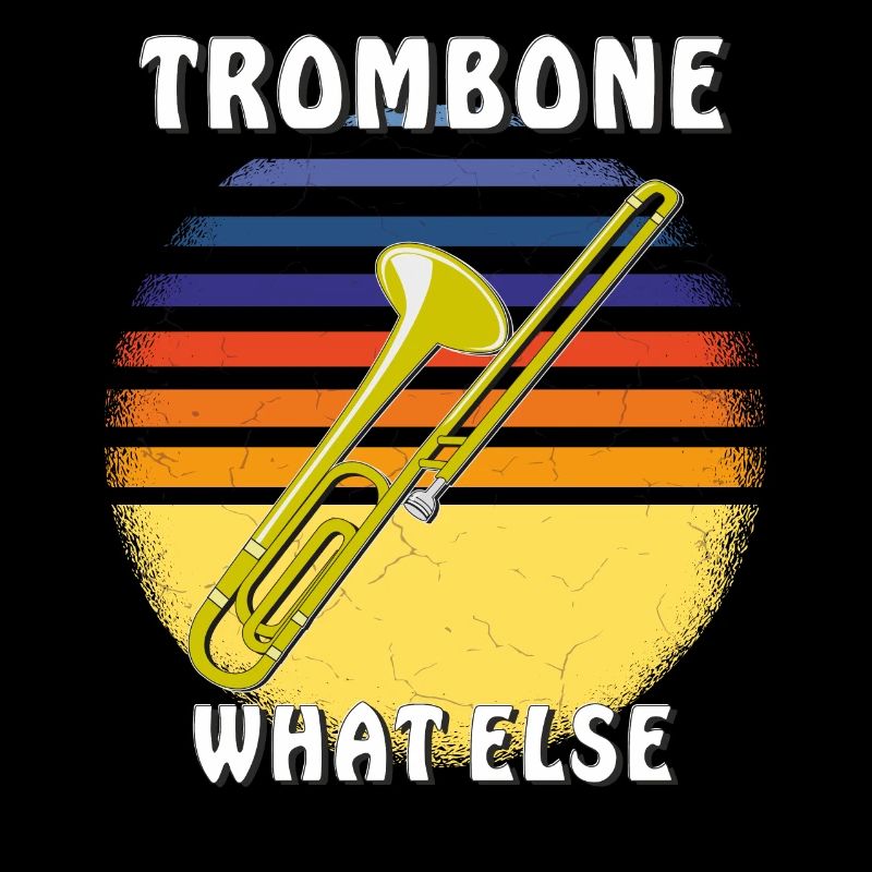TROMBONE WHAT ELSE