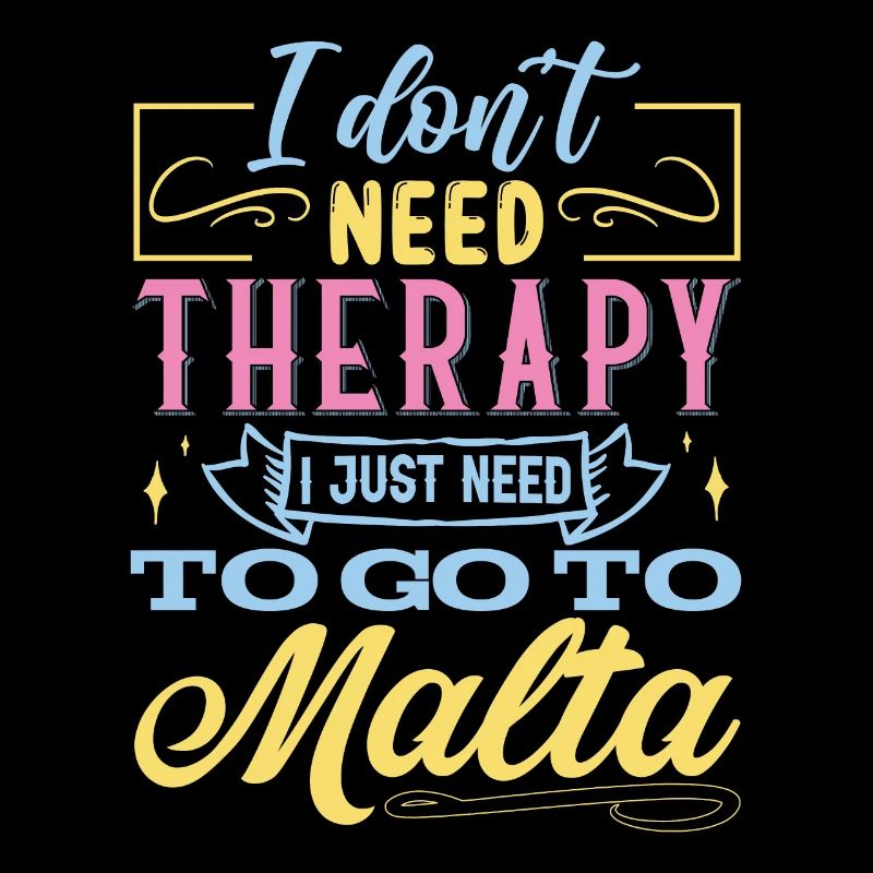 I don't need therapy - Malta Island