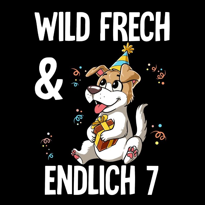 7. Geburtstag Hund Wild Frech Und Endlich 7 Jahre