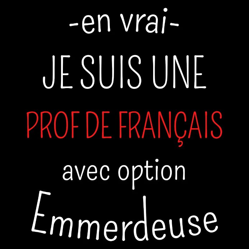 Prof de Français avec option Emmerdeuse