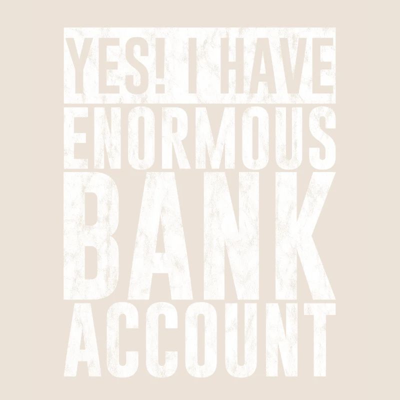 Oui, j’ai un énorme compte bancaire 3