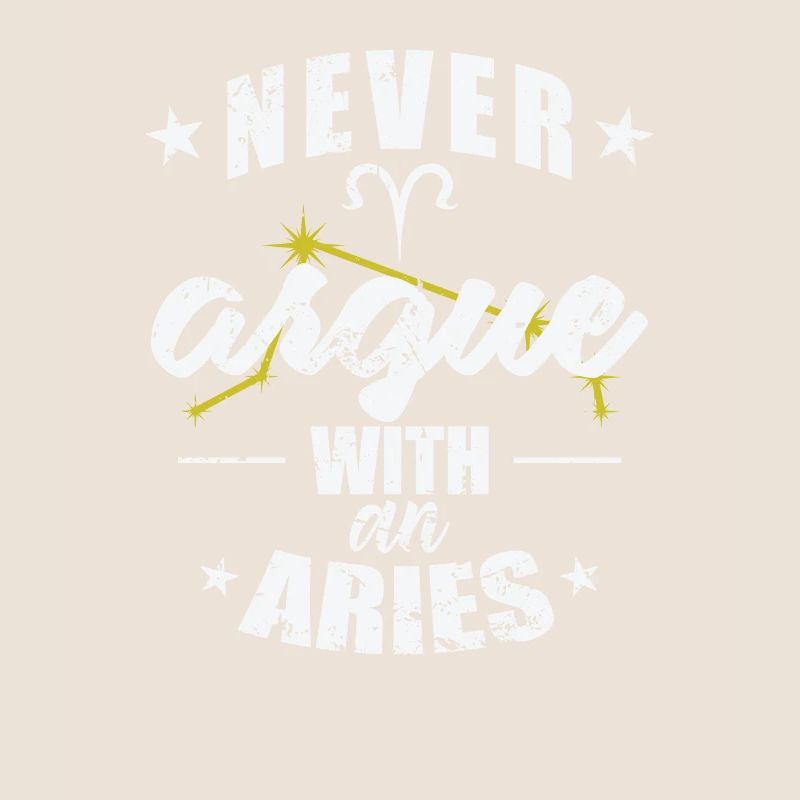 Sternzeichen Never argue with an Aries Widder