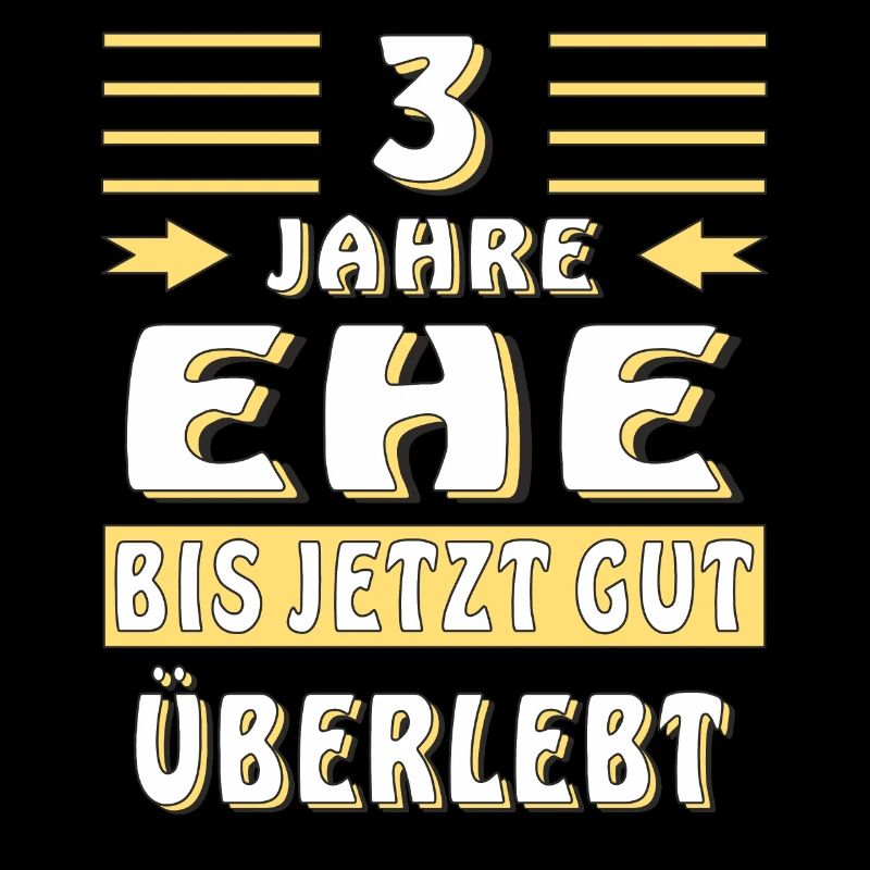 3 JAHRE EHE BIS JETZT GUT ÜBERLEBT
