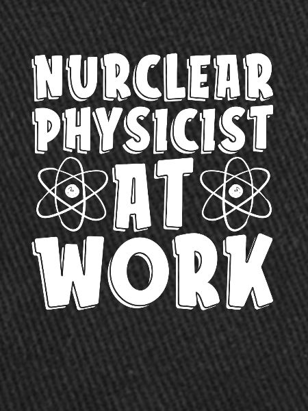 Physics Phyiker Nuclear Physics