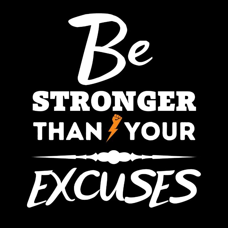 Citation de motivation - Soyez plus fort que vos excuses