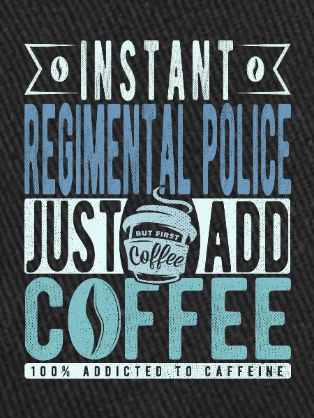 Regimental Police Coffee Slogan