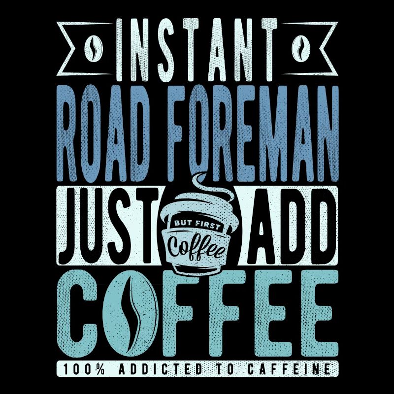 Road Foreman Coffee Saying