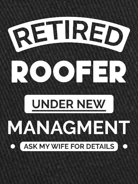 Retired roofer