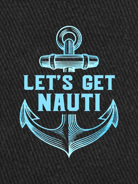 Let s get Nauti