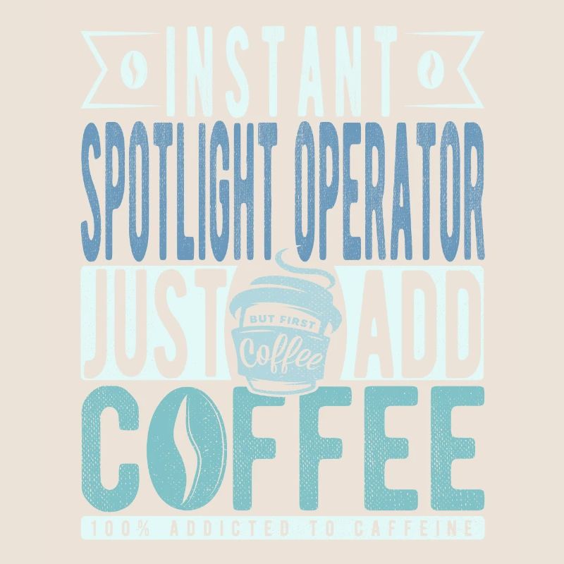 Spotlight -operator coffee saying