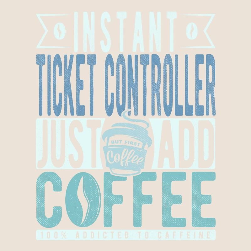 Ticket Controller Coffee Saying