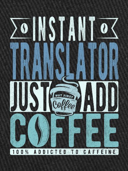 Translator coffee saying