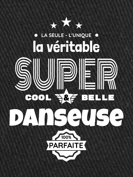 super danseuse 100% parfaite humour