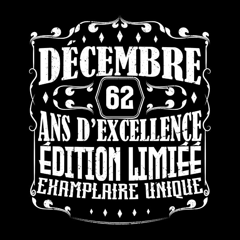 Décembre 62 ans ,Idée Cadeau anniversaire