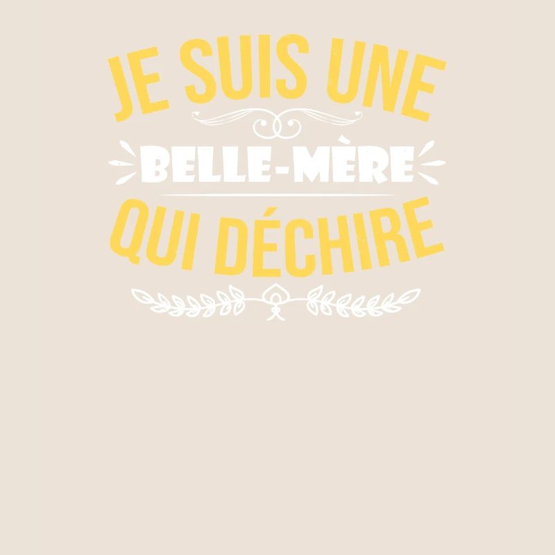 Je Suis Une Belle Mère Qui Déchire