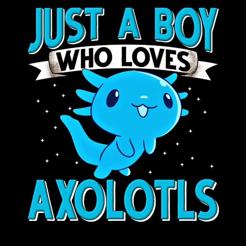 Axolotl. Just a boy qho loves axolotls