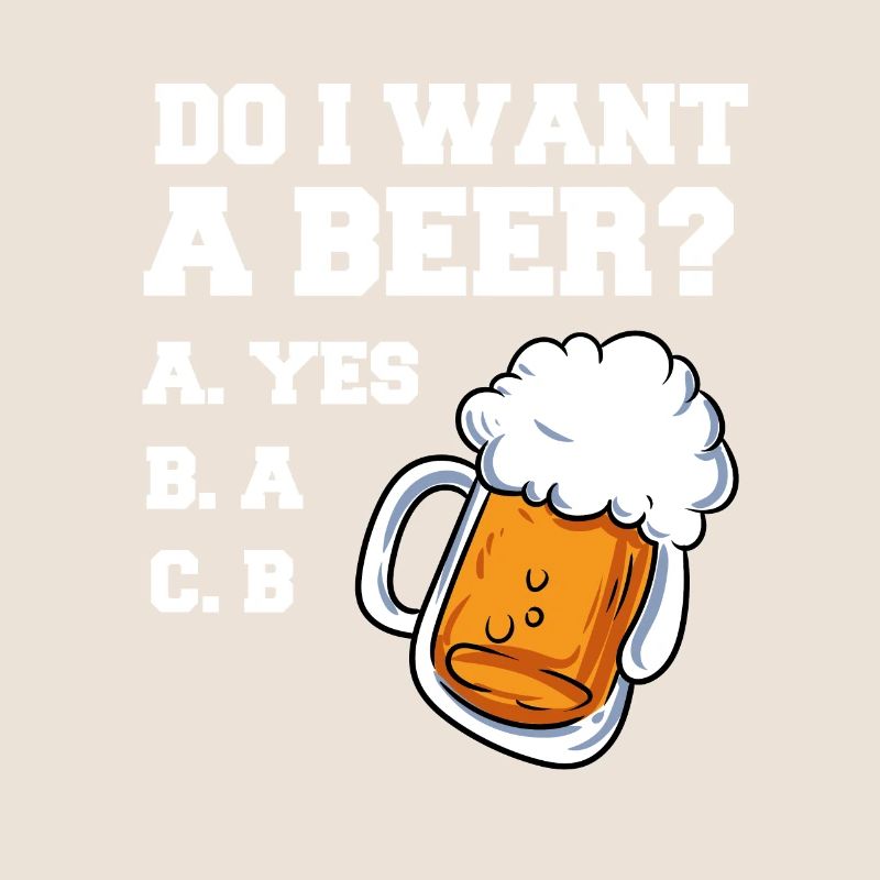 Will ich Bier A B C JA Lustiger Biertrinker Design