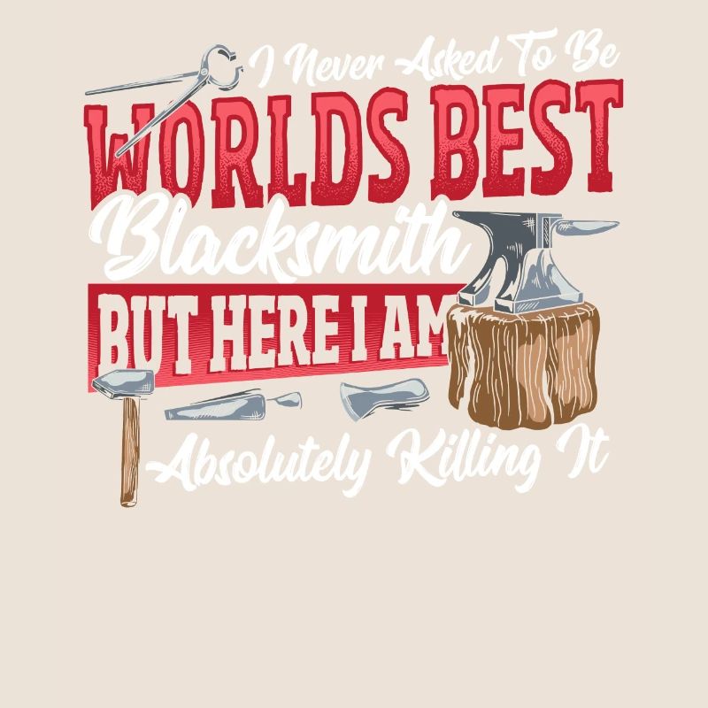 Worlds Best Blacksmith Blacksmithing