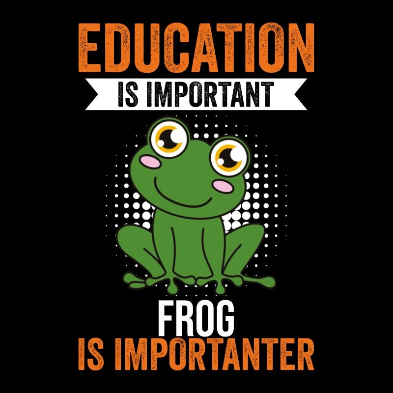 Frog Education Is Important Frog Is More Important